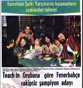 1975 Eurovision Şarkı Yarışması'nı Ding-a-dong şarkısıyla kazanan Teach-In grubuna göre 1974-1975 sezon şampiyonu rakipsiz Fenerbahçe olacakmış. Böyle bir yoruma mı şaşıralım yoksa buna yönelik bir soru yöneltilmesine mi bilemedik doğrusu.. Ancak grubun yorumu doğru çıkıyor ve Fenerbahçe o sene şampiyonluğa ulaşıyor.